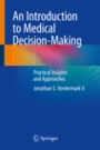 An Introduction to Medical Decision-Making - ISBN 9783030231460