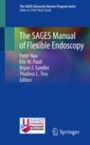 The SAGES Manual of Flexible Endoscopy - ISBN 9783030235895