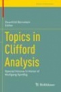 Topics in Clifford Analysis - ISBN 9783030238568