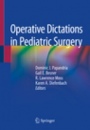 Operative Dictations in Pediatric Surgery - ISBN 9783030242114