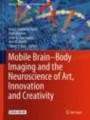 Mobile Brain-Body Imaging and the Neuroscience of Art, Innovation and Creativity - ISBN 9783030243258