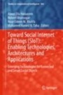 Toward Social Internet of Things (SIoT): Enabling Technologies, Architectures and Applications - ISBN 9783030245122