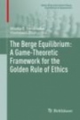 The Berge Equilibrium: A Game-Theoretic Framework for the Golden Rule of Ethics - ISBN 9783030255459