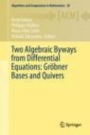 Two Algebraic Byways from Differential Equations: Gröbner Bases and Quivers - ISBN 9783030264536