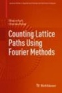 Counting Lattice Paths Using Fourier Methods - ISBN 9783030266950