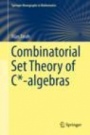 Combinatorial Set Theory of C*-algebras - ISBN 9783030270919