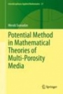 Potential Method in Mathematical Theories of Multi-Porosity Media - ISBN 9783030280215