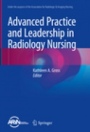 Advanced Practice and Leadership in Radiology Nursing - ISBN 9783030326784