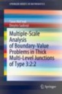 Multiple-Scale Analysis of Boundary-Value Problems in Thick Multi-Level Junctions of Type 3:2:2 - ISBN 9783030355364