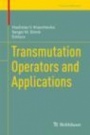 Transmutation Operators and Applications - ISBN 9783030359133