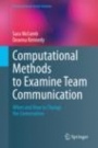 Computational Methods to Examine Team Communication - ISBN 9783030361587