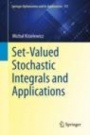 Set-Valued Stochastic Integrals and Applications - ISBN 9783030403287