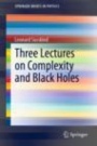 Three Lectures on Complexity and Black Holes - ISBN 9783030451080