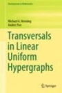 Transversals in Linear Uniform Hypergraphs - ISBN 9783030465582