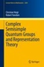 Complex Semisimple Quantum Groups and Representation Theory - ISBN 9783030524623