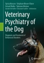 Veterinary Psychiatry of the Dog: Diagnosis and Treatment of Behavioral Disorders - ISBN 9783031530111