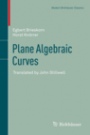Plane Algebraic Curves - ISBN 9783034804929