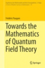 Towards the Mathematics of Quantum Field Theory - ISBN 9783319045634