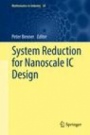 System Reduction for Nanoscale IC Design - ISBN 9783319072357