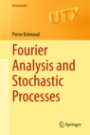 Fourier Analysis and Stochastic Processes - ISBN 9783319095899