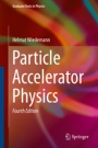 Particle Accelerator Physics - ISBN 9783319183169