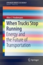 When Trucks Stop Running - ISBN 9783319263731