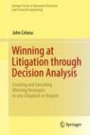 Winning at Litigation through Decision Analysis - ISBN 9783319300382