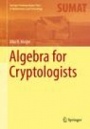 Algebra for Cryptologists - ISBN 9783319303956