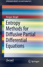 Entropy Methods for Diffusive Partial Differential Equations - ISBN 9783319342184