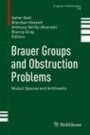 Brauer Groups and Obstruction Problems  - ISBN 9783319468518