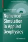 Numerical Simulation in Applied Geophysics - ISBN 9783319484563