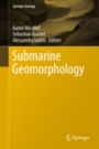 Submarine Geomorphology - ISBN 9783319578514