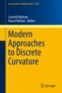 Modern Approaches to Discrete Curvature - ISBN 9783319580012