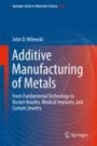 Additive Manufacturing of Metals - ISBN 9783319582047