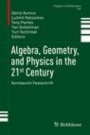 Algebra, Geometry, and Physics in the 21st Century - ISBN 9783319599380