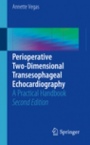 Perioperative Two-Dimensional Transesophageal Echocardiography - ISBN 9783319601786