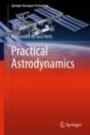 Practical Astrodynamics - ISBN 9783319622194