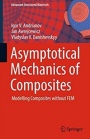 Asymptotical Mechanics of Composites: Modelling Composites without FEM - ISBN 9783319657851