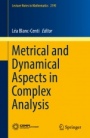 Metrical and Dynamical Aspects in Complex Analysis - ISBN 9783319658360