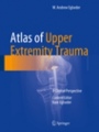 Atlas of Upper Extremity Trauma - ISBN 9783319668567