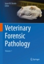 Veterinary Forensic Pathology, Volume 1 - ISBN 9783319671703