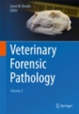 Veterinary Forensic Pathology, Volume 2 - ISBN 9783319671734
