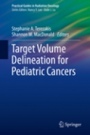 Target Volume Delineation for Pediatric Cancers - ISBN 9783319691398