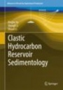 Clastic Hydrocarbon Reservoir Sedimentology - ISBN 9783319703343