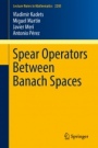 Spear Operators Between Banach Spaces - ISBN 9783319713328