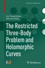 The Restricted Three-Body Problem and Holomorphic Curves - ISBN 9783319722771