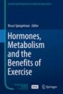 Hormones, Metabolism and the Benefits of Exercise - ISBN 9783319727899