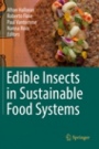 Edible Insects in Sustainable Food Systems  - ISBN 9783319740102