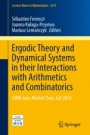 Ergodic Theory and Dynamical Systems in their Interactions with Arithmetics and Combinatorics - ISBN 9783319749075