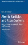 	Atomic Particles and Atom Systems: Data for Properties of Atomic Objects and Processes - ISBN 9783319754048